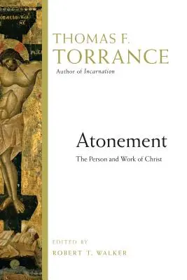 Ispășirea: Persoana și lucrarea lui Hristos - Atonement: The Person and Work of Christ