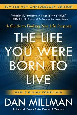 The Life You Were Born to Live (Ediția revizuită la 25 de ani): Un ghid pentru a-ți găsi scopul în viață - The Life You Were Born to Live (Revised 25th Anniversary Edition): A Guide to Finding Your Life Purpose