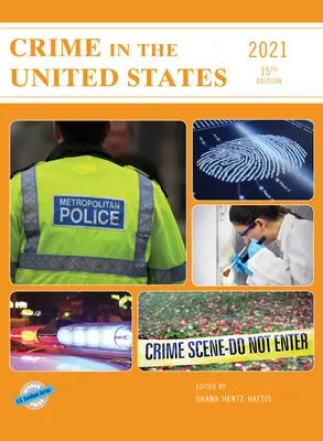 Criminalitatea în Statele Unite 2021, ediția a 15-a - Crime in the United States 2021, 15th Edition