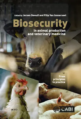 Biosecuritatea în producția animală și medicina veterinară: De la principii la practică - Biosecurity in Animal Production and Veterinary Medicine: From Principles to Practice