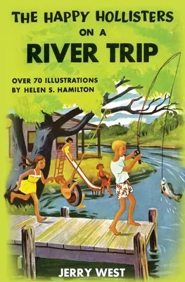 Happy Hollisters într-o excursie pe râu - The Happy Hollisters on a River Trip