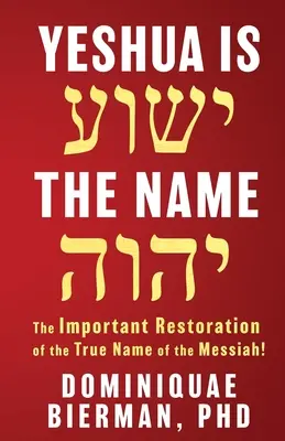 Yeshua este numele: Restaurarea importantă a adevăratului nume al lui Mesia! - Yeshua is the Name: The Important Restoration of the True Name of the Messiah!