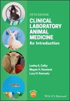 Medicina clinică a animalelor de laborator: O introducere - Clinical Laboratory Animal Medicine: An Introduction