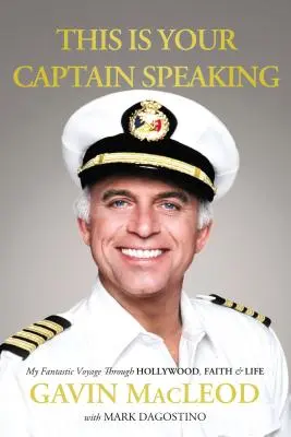 Vă vorbește căpitanul vostru: Călătoria mea fantastică prin Hollywood, credință și viață - This Is Your Captain Speaking: My Fantastic Voyage Through Hollywood, Faith and Life