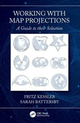 Working with Map Projections: Un ghid pentru selectarea lor - Working with Map Projections: A Guide to Their Selection