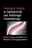 Ținte emergente în chimioterapia antibacteriană și antifungică - Emerging Targets in Antibacterial and Antifungal Chemotherapy