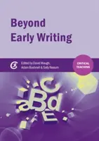 Dincolo de scriere timpurie: Predarea scrisului în școlile primare - Beyond Early Writing: Teaching Writing in Primary Schools