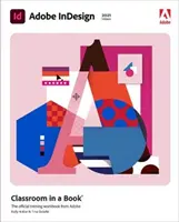 Adobe InDesign Classroom in a Book (versiune 2021) - Adobe InDesign Classroom in a Book (2021 release)