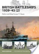 Nave de luptă britanice 1939-45 (2): Clasele Nelson și King George V - British Battleships 1939-45 (2): Nelson and King George V Classes