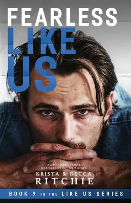 Neînfricați ca noi (Like Us #9) - Fearless Like Us (Like Us #9)