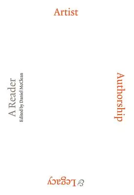 Artist, autor și moștenire: Un cititor - Artist, Authorship & Legacy: A Reader