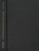 Principled World Politics: Provocarea relațiilor internaționale normative - Principled World Politics: The Challenge of Normative International Relations
