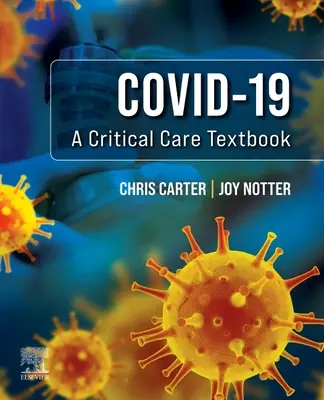 Covid-19: Un manual de îngrijire critică - Covid-19: A Critical Care Textbook