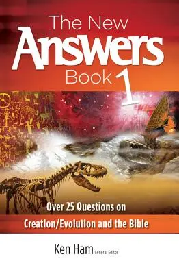 Noile răspunsuri Cartea 1: Peste 25 de întrebări despre creație/evoluție și Biblie - The New Answers Book 1: Over 25 Questions on Creation/Evolution and the Bible