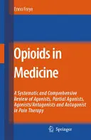 Opioidele în medicină: O revizuire cuprinzătoare privind modul de acțiune și utilizarea analgezicelor în diferite stări clinice de durere - Opioids in Medicine: A Comprehensive Review on the Mode of Action and the Use of Analgesics in Different Clinical Pain States