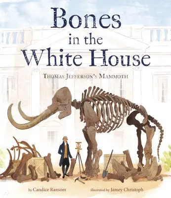 Oase în Casa Albă: Mamutul lui Thomas Jefferson - Bones in the White House: Thomas Jefferson's Mammoth