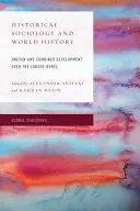Sociologie istorică și istorie mondială: Dezvoltare inegală și combinată pe termen lung - Historical Sociology and World History: Uneven and Combined Development Over the Longue Dure