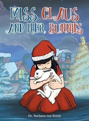 Miss Claus și iepurașii ei - Miss Claus and Her Bunnies