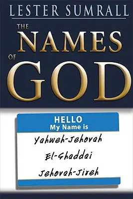 Numele lui Dumnezeu: Numele lui Dumnezeu aduce speranță, vindecare și fericire: The God's Name Brings Hope, Healing, and Happiness - The Names of God: God's Name Brings Hope, Healing, and Happiness