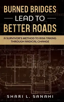 Podurile arse duc la drumuri mai bune (Burned Bridges Lead to Better Roads) - Burned Bridges Lead to Better Roads