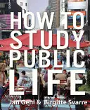 Cum să studiem viața publică - How to Study Public Life