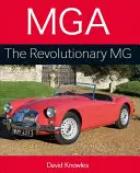 MGA revoluționarul MG - MGA the Revolutionary MG