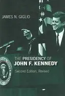 Președinția lui John F. Kennedy - The Presidency of John F. Kennedy