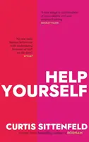 Ajută-te singur - Trei povestiri fierbinți de la autoarea bestsellerului AMERICAN WIFE - Help Yourself - Three scalding stories from the bestselling author of AMERICAN WIFE