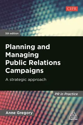 Planificarea și gestionarea campaniilor de relații publice: O abordare strategică - Planning and Managing Public Relations Campaigns: A Strategic Approach