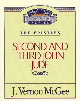 Thru the Bible Vol. 57: Epistolele (2 și 3 Ioan/Jude), 57 - Thru the Bible Vol. 57: The Epistles (2 and 3 John/Jude), 57