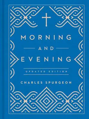 Dimineața și seara: Ediție în limba actualizată - Morning and Evening: Updated Language Edition
