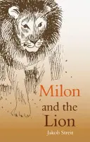 Milon și leul - Milon and the Lion
