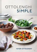 Ottolenghi simplu: O carte de bucate - Ottolenghi Simple: A Cookbook