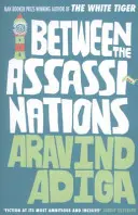 Între asasinate (Adiga Aravind (Autor)) - Between the Assassinations (Adiga Aravind (Author))