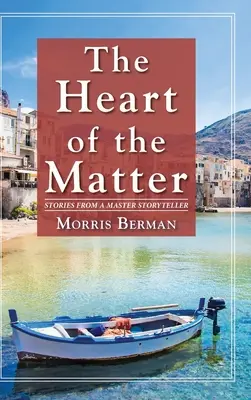 Inima problemei: Povești de la un maestru al poveștilor - The Heart of the Matter: Stories from a Master Storyteller