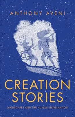 Poveștile creației: Peisajele și imaginația umană - Creation Stories: Landscapes and the Human Imagination