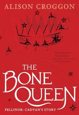 Regina oaselor: Pellinor: Povestea lui Cadvan - The Bone Queen: Pellinor: Cadvan's Story
