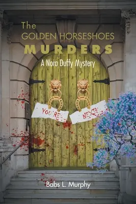 The Golden Horseshoes Murders: Un mister Nora Duffy - The Golden Horseshoes Murders: A Nora Duffy Mystery