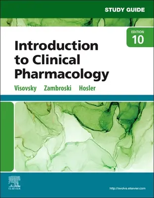 Ghid de studiu pentru Introduction to Clinical Pharmacology - Study Guide for Introduction to Clinical Pharmacology