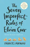 Cele șapte reguli imperfecte ale Elvirei Carr - Seven Imperfect Rules of Elvira Carr