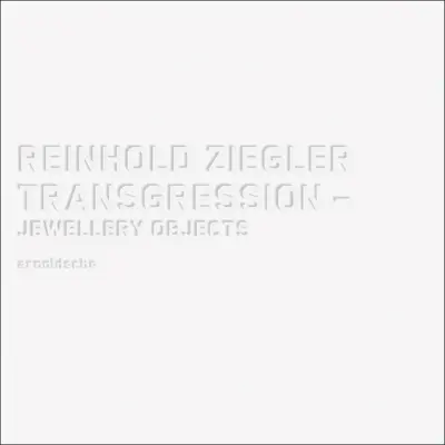 Reinhold Ziegler: Transgresiune - Reinhold Ziegler: Transgression