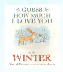 Ghicește cât de mult te iubesc iarna - Guess How Much I Love You in the Winter