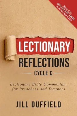 Reflecții din Lecționar, Ciclul C: Comentariu biblic la Lecționar pentru predicatori și profesori - Lectionary Reflections, Cycle C: Lectionary Bible Commentary for Preachers and Teachers
