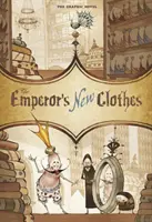 Hainele noi ale împăratului - Romanul grafic - Emperor's New Clothes - The Graphic Novel
