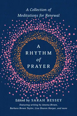 A Rhythm of Prayer: O colecție de meditații pentru reînnoire - A Rhythm of Prayer: A Collection of Meditations for Renewal