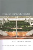Cornelia Hahn Oberlander: Crearea peisajului modern - Cornelia Hahn Oberlander: Making the Modern Landscape