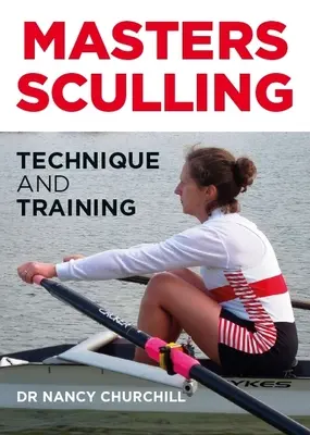 Masters Sculling - Tehnică și antrenament - Masters Sculling - Technique and Training