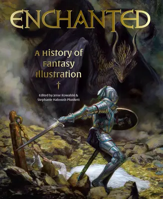 Enchanted: O istorie a ilustrației fantastice - Enchanted: A History of Fantasy Illustration