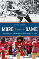 Mai mult decât un joc: O istorie a experienței afro-americane în sport - More Than a Game: A History of the African American Experience in Sport