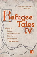 Refugee Tales, 4: Volumul IV - Refugee Tales, 4: Volume IV